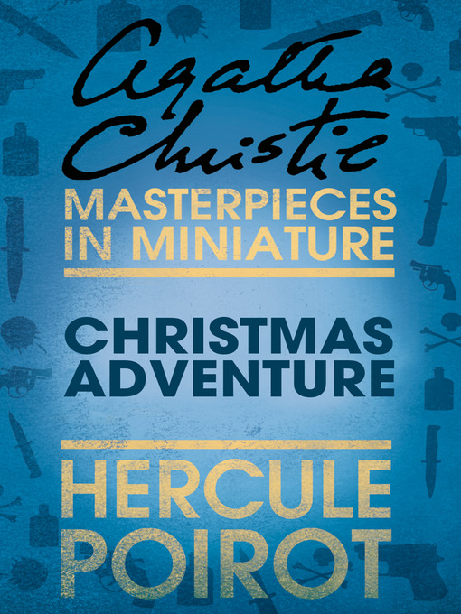 Title details for Christmas Adventure by Agatha Christie - Wait list